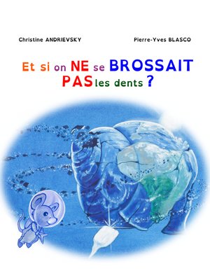 cover image of Et si on ne se brossait pas les dents ?